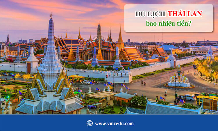 Du lịch Thái Lan bao nhiêu tiền?