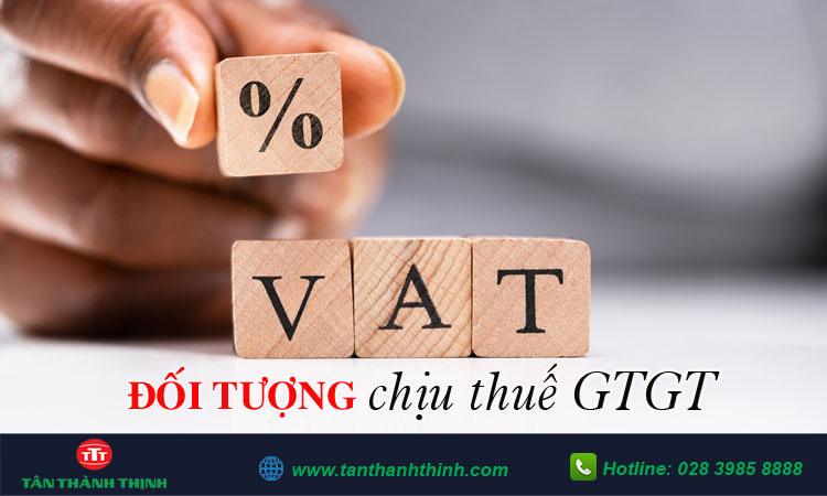 Đối tượng chịu thuế GTGT 