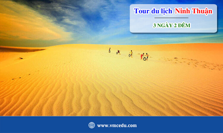 Tour du lịch Ninh Thuận 2 ngày 1 đêm 